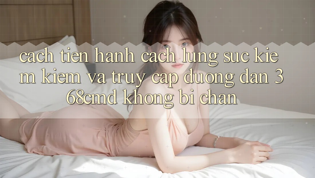 Cách tiến hành Cách Lùng sục kiếm Kiếm Và Truy Cập Đường dẫn 368cmd Không Bị Chặn