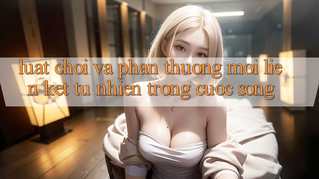 “Luật Chơi” và “Phần Thưởng”: Mối Liên Kết Tự Nhiên Trong Cuộc Sống “Luật Chơi” và “Phần Thưởng”: Mối Liên Kết Tự Nhiên Trong Cuộc Sống