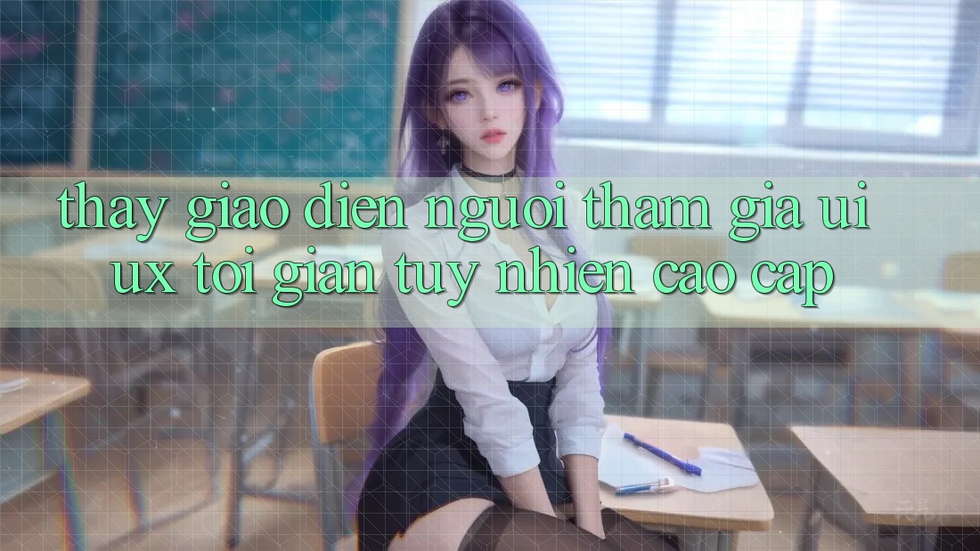 Thấy Giao Diện Người tham gia (UI/UX) Tối Giản Tuy nhiên Cao cấp Thấy Giao Diện Người tham gia (UI/UX) Tối Giản Tuy nhiên Cao cấp